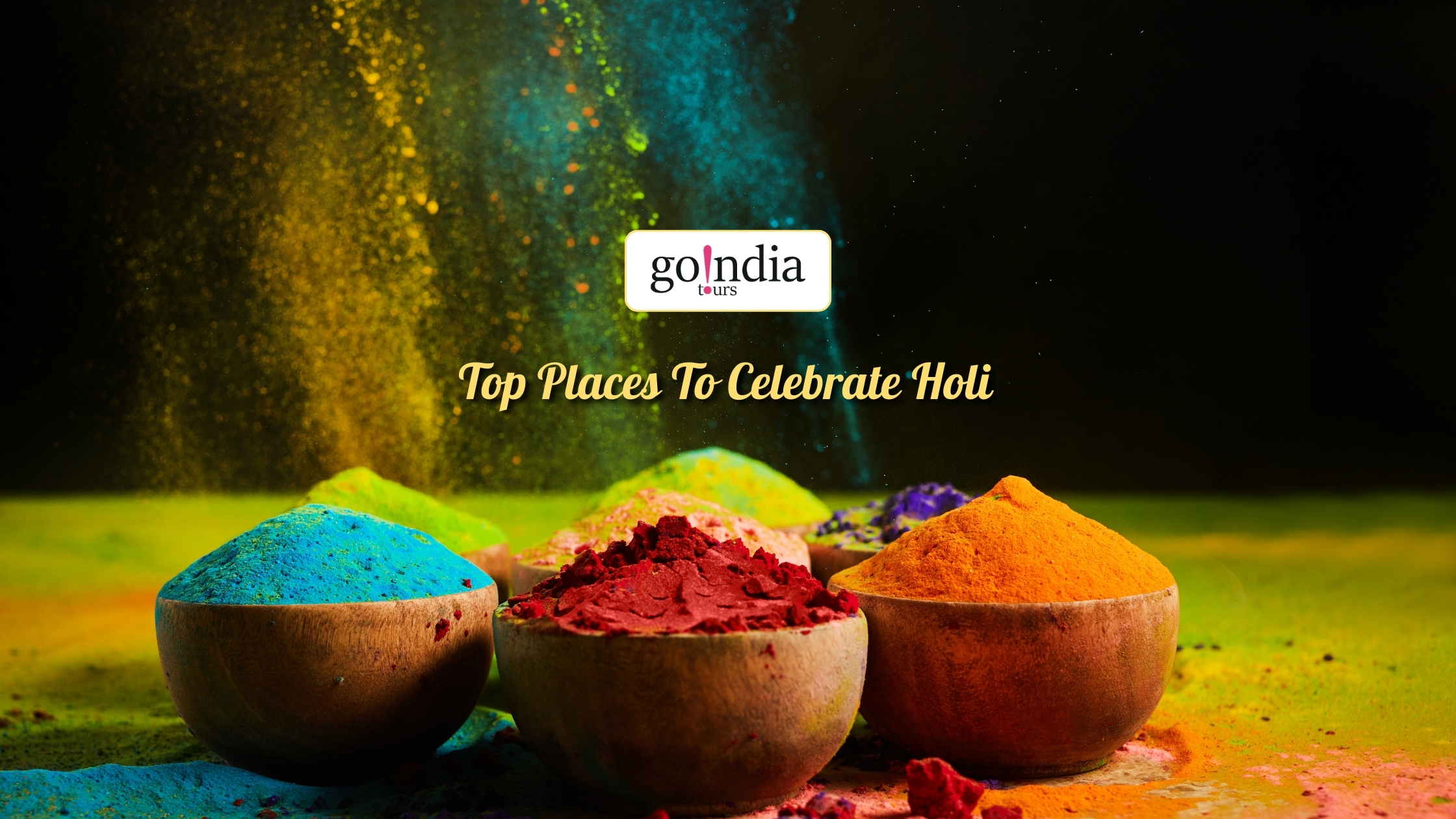 Top Places To Celebrate Holi
